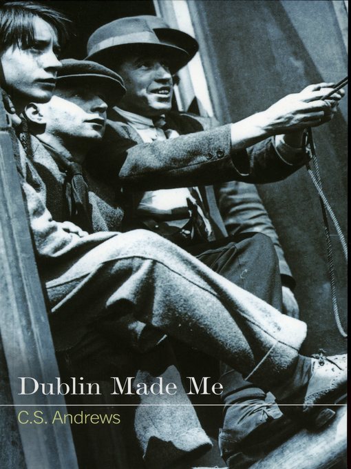 Title details for Dublin Made Me by CS Andrews - Available